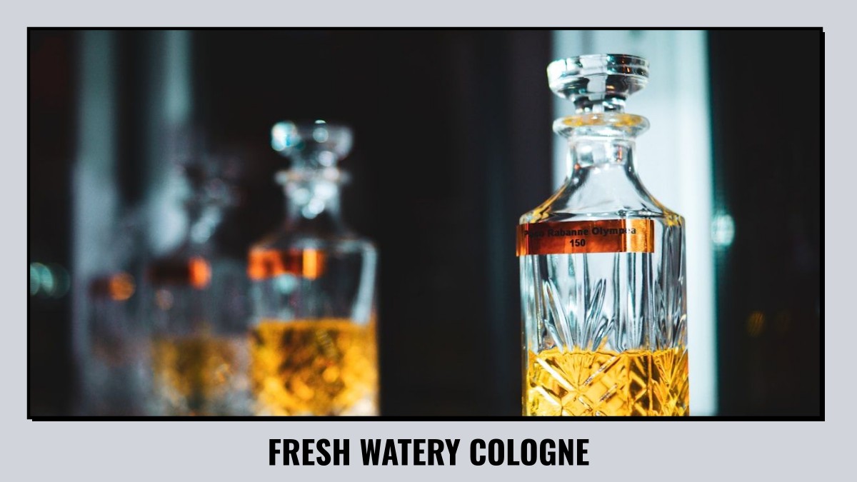 fresh watery cologne