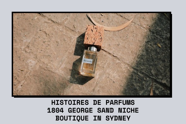 Histoires de Parfums 1804 George Sand niche boutique in Sydney