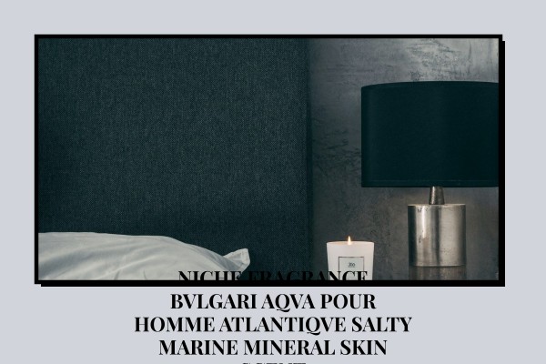 Niche Fragrance Bvlgari Aqva Pour Homme Atlantiqve salty marine mineral skin scent