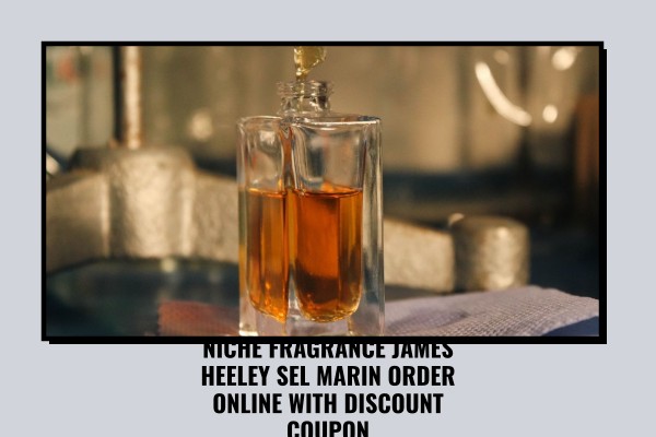 Niche Fragrance James Heeley Sel Marin order online with discount coupon
