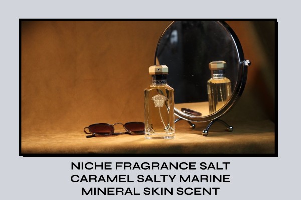 Niche Fragrance Salt Caramel salty marine mineral skin scent