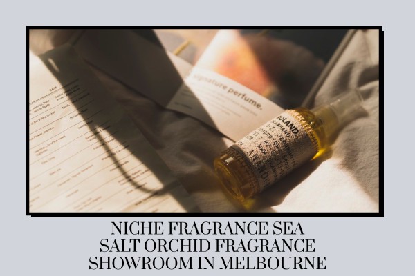 Niche Fragrance Sea Salt Orchid fragrance showroom in Melbourne