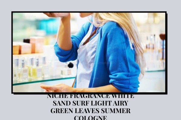 Niche Fragrance White Sand Surf light airy green leaves summer cologne